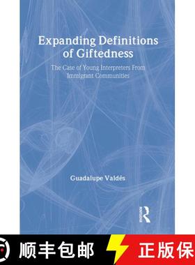 【3-4周达】Expanding Definitions of Giftedness: The Case of Young Interpreters from Immigrant Communi... [9780805840506]
