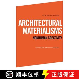 【3-4周达】Architectural Materialisms: Nonhuman Creativity [9781474420570]