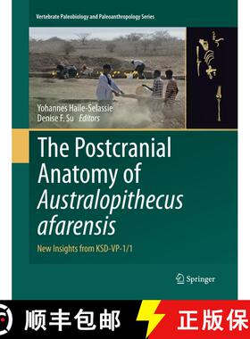 【3-4周达】The Postcranial Anatomy of Australopithecus afarensis : New Insights from KSD-VP-1/1 (Soft... [9789402413472]