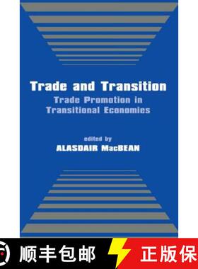【3-4周达】Trade and Transition : Trade Promotion in Transitional Economies [9780714680880]