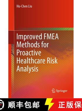 【3-4周达】Improved FMEA Methods for Proactive Healthcare Risk Analysis [9789811363658]