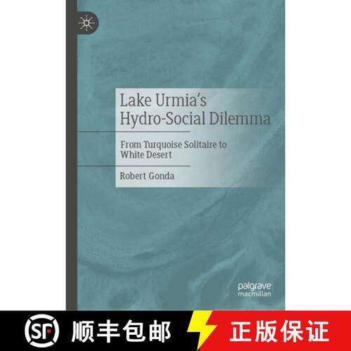 【3-4周达】精装 Lake Urmia's Hydro-Social Dilemma : From Turquoise Solitaire to White Desert [9783032089403]