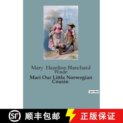 【3-4周达】Mari Our Little Norwegian Cousin: A Glimpse into Norwegian Rural Life and Traditions [9791041847457]