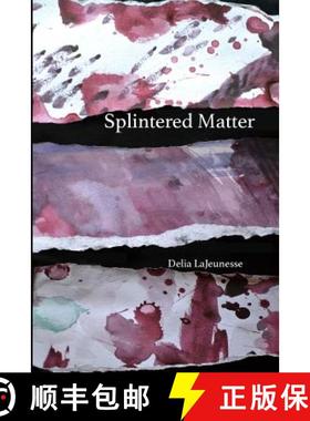 预订 Splintered Matter [9781948850001]
