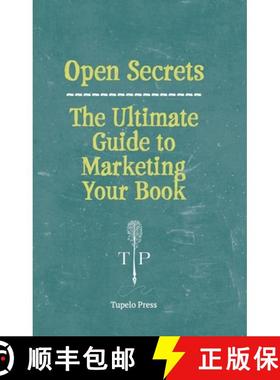 【3-4周达】Open Secrets: The Ultimate Guide to Marketing Your Book [9781946482570]