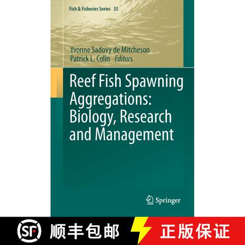 【3-4周达】精装 Reef Fish Spawning Aggregations: Biology, Research and Management [9789400719798]