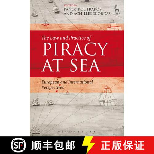 【3-4周达】The Law and Practice of Piracy at Sea: European and International Perspectives [9781849469685]