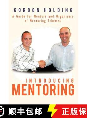 预订 Introducing Mentoring: A Guide for Mentors and Organisers of Mentoring Schemes [9781452503554]