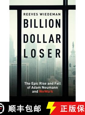 【3-4周达】Billion Dollar Loser: The Epic Rise and Fall of WeWork: The Sunday Times Business Book of ... [9781529385076]