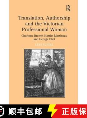 【3-4周达】Translation, Authorship and the Victorian Professional Woman: Charlotte Bront�harri... [9781409426530]