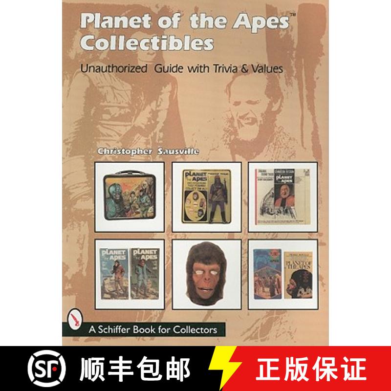 【3-4周达】Planet of the Apes Collectibles: An Unauthorized Guide with Trivia and Values: An Unauthor... [9780764303326]