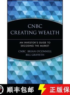 【3-4周达】Cnbc Creating Wealth: An Investor'S Guide To Decoding The Market [Wiley金融] [9780471448860]