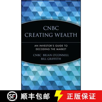 【3-4周达】Cnbc Creating Wealth: An Investor'S Guide To Decoding The Market [Wiley金融] [9780471448860]