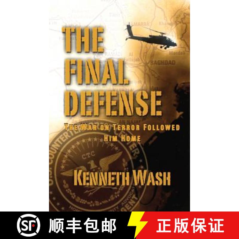 【3-4周达】The Final Defense: The War On Terror Followed Him Home [9780985107628]