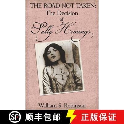 【3-4周达】The Road Not Taken: The Decision of Sally Hemings [9781950073696]