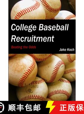 【3-4周达】College Baseball Recruitment: Beating the Odds [9781312018587]