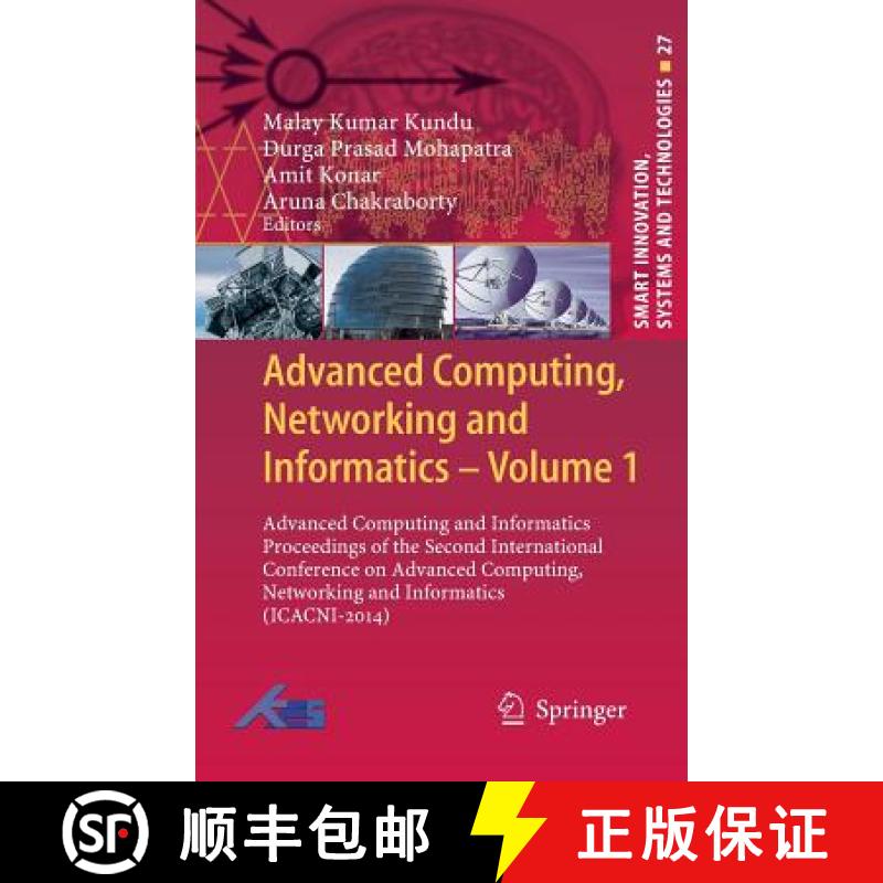 【3-4周达】Advanced Computing, Networking and Informatics- Volume 1: Advanced Computing and Informati... [9783319073521]