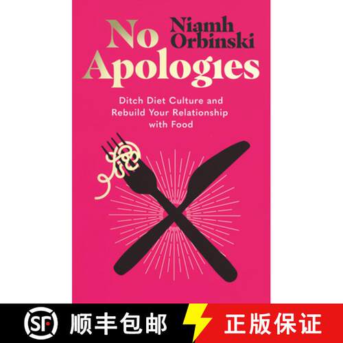 【3-4周达】No Apologies: A Guilt-Free Guide to Ditching Diet Culture and Rebuilding Your Relationship... [9780008567200]