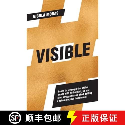 【3-4周达】Visible: Learn to leverage the online world with no bullshit, so you stop struggling and s... [9781925846300]