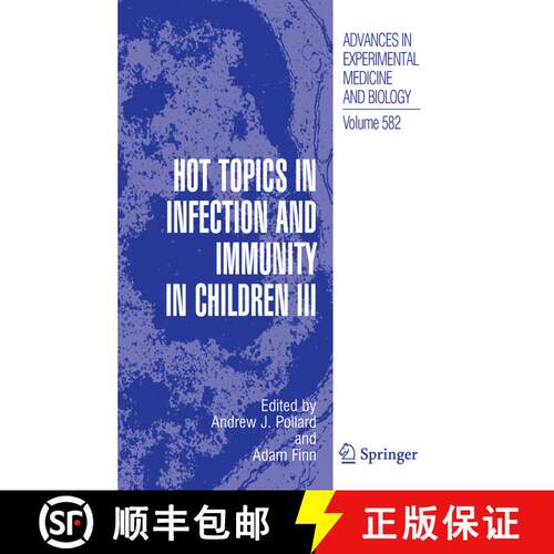 【3-4周达】精装 Hot Topics in Infection and Immunity in Children III [9780387317830]