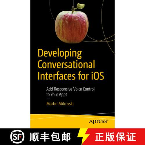 【3-4周达】Developing Conversational Interfaces for iOS : Add Responsive Voice Control to Your Apps (... [9781484233955]
