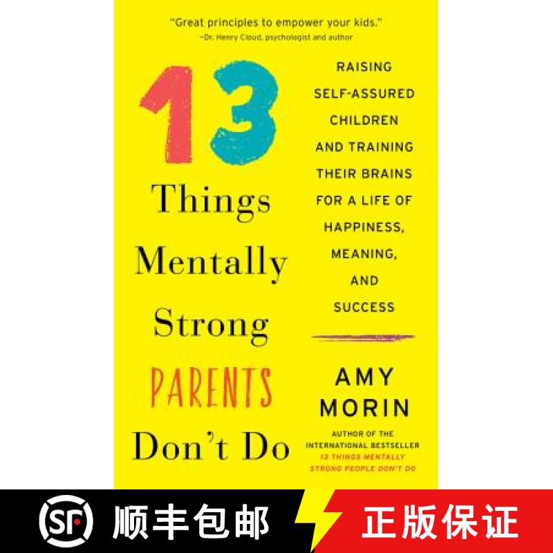 【3-4周达】13 Things Mentally Strong Parents Don't Do: Raising Self-Assured Children and Training The... [9780062565754]