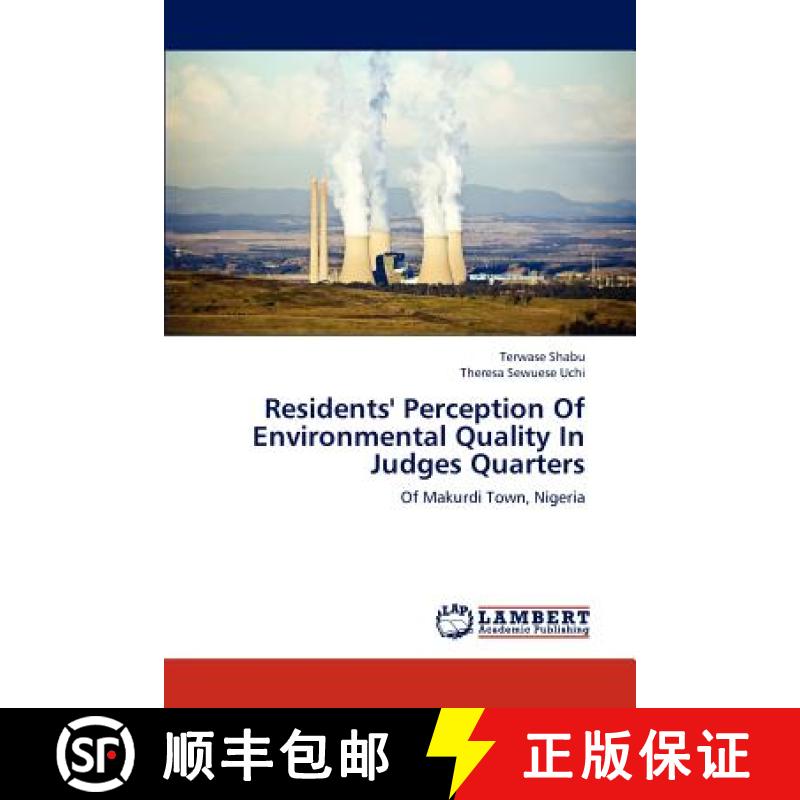 预订 Residents' Perception Of Environmental Quality In Judges Quarters [9783659189890]