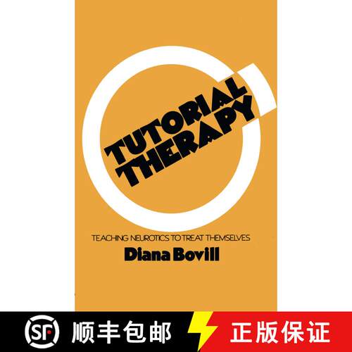 【3-4周达】Tutorial Therapy: Teaching Neurotics to Treat Themselves [9789401162722]