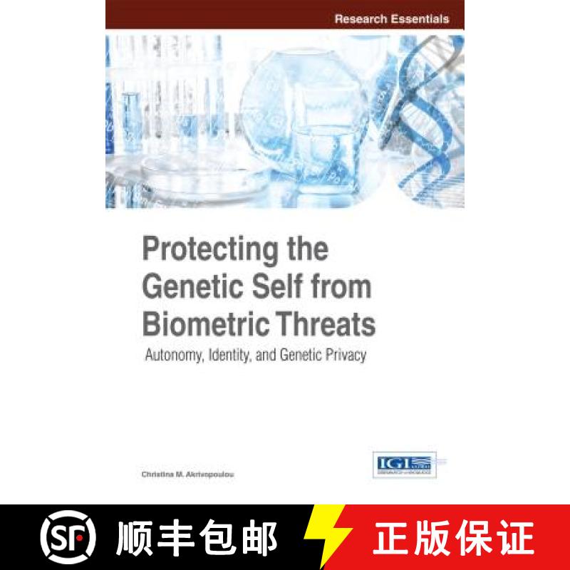 【3-4周达】Protecting the Genetic Self from Biometric Threats: Autonomy, Identity, and Genetic Privac... [9781466681538]