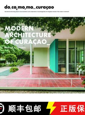 【3-4周达】精装 Modern Architecture of Curaçao – The DoCoMoMo Movement, 1930–1960 [9789460229800]