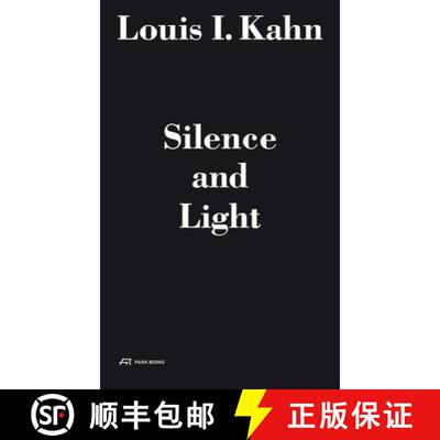 【3-4周达】Louis I. Kahn - Silence and Light: The Lecture at Eth Zurich, February 12, 1969: The Lectu... [9783906027180]