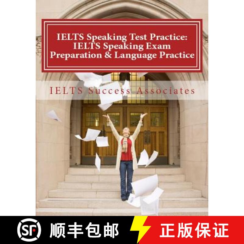 【3-4周达】IELTS Speaking Test Practice: IELTS Speaking Exam Preparation & Language Practice for the ... [9781949282245]