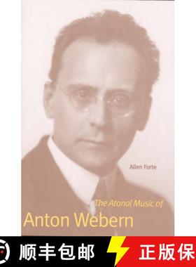 【3-4周达】The Atonal Music of Anton Webern [9780300207590]