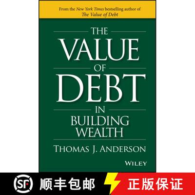 【3-4周达】精装 The Value Of Debt In Building Wealth: Creating Your Glide Path To A Healthy Financial... [9781119049296]