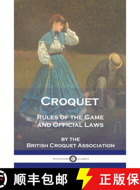 【3-4周达】Croquet: Rules of the Game and Official Laws [9781789875492]