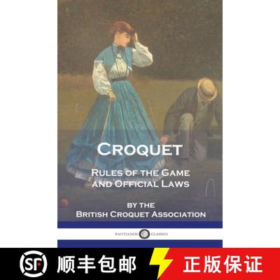 【3-4周达】Croquet: Rules of the Game and Official Laws [9781789875492]