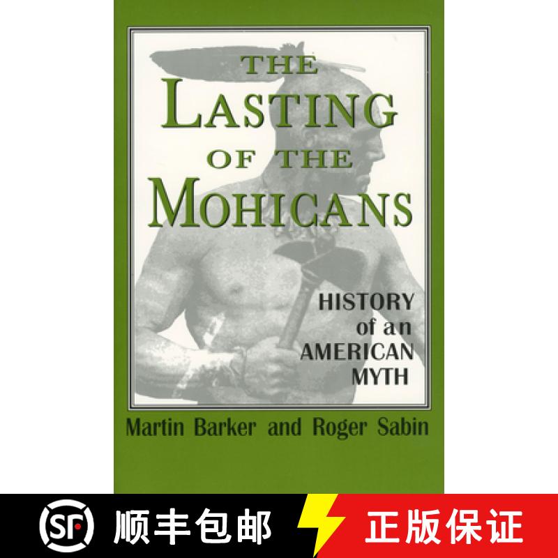 预订 The Lasting of the Mohicans: History of an American Myth [9780878058594]
