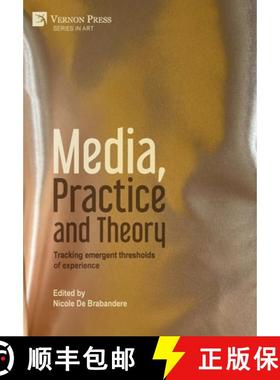 【3-4周达】Media, Practice and Theory: Tracking emergent thresholds of experience [9781648895043]