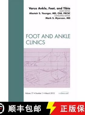 【3-4周达】Varus Foot, Ankle, and Tibia, an Issue of Foot and Ankle Clinics: Volume 17-1 [9781455738618]