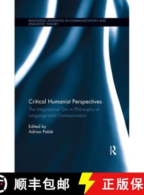 【3-4周达】Critical Humanist Perspectives : The Integrational Turn in Philosophy of Language and Comm... [9780367410711]