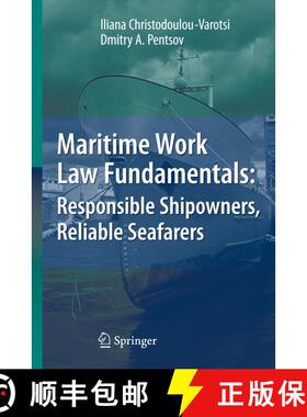 【3-4周达】Maritime Work Law Fundamentals: Responsible Shipowners, Reliable Seafarers (Softcover repr... [9783662518458]