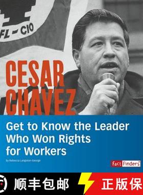 预订 Cesar Chavez: Get to Know the Leader Who Won Rights for Workers [9781543555226]