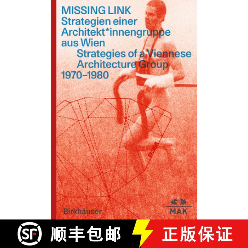 【3-4周达】MISSING LINK: Strategien einer Architekt*innengruppe aus Wien / Strategies of a Viennese A... [9783035625974]