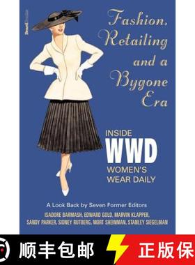 【3-4周达】Fashion, Retailing and a Bygone Era - Inside Women's Wear Dafashion, Retailing and a Bygon... [9781587982699]