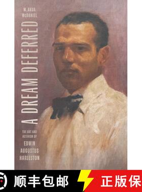 【3-4周达】精装 A Dream Deferred – The Art and Activism of Edwin Augustus Harleston [9781643365596]