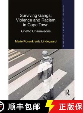 【3-4周达】Surviving Gangs, Violence and Racism in Cape Town: Ghetto Chameleons [9780415818919]