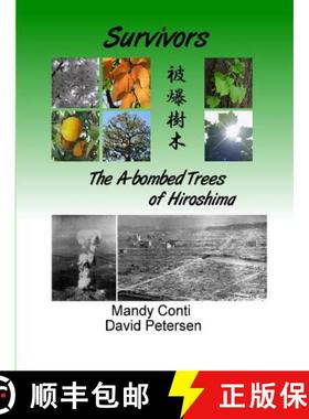 【3-4周达】Survivors: The A-bombed Trees of Hiroshima [9781409205012]