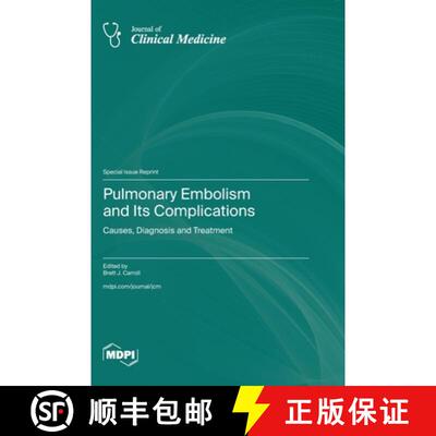【3-4周达】精装 Pulmonary Embolism and Its Complications: Causes, Diagnosis and Treatment [9783725826254]