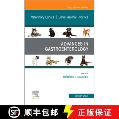 【3-4周达】Advances in Gastroenterology, an Issue of Veterinary Clinics of North America: Small Anima... [9780323761871]