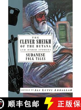 【3-4周达】The Clever Sheikh of the Butana and Other Stories: Sudanese Folk Tales [9781566563123]